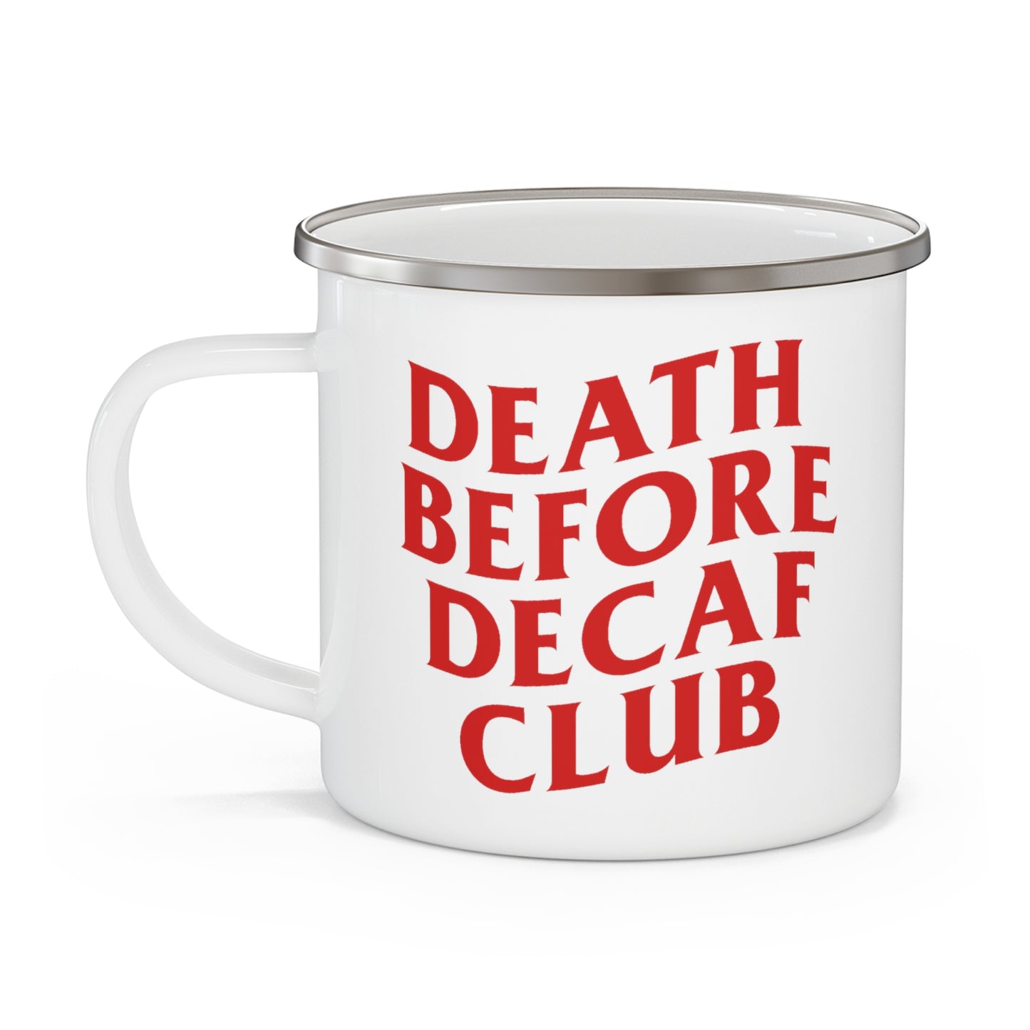 Death Before Decaf Enamel Camping Mug