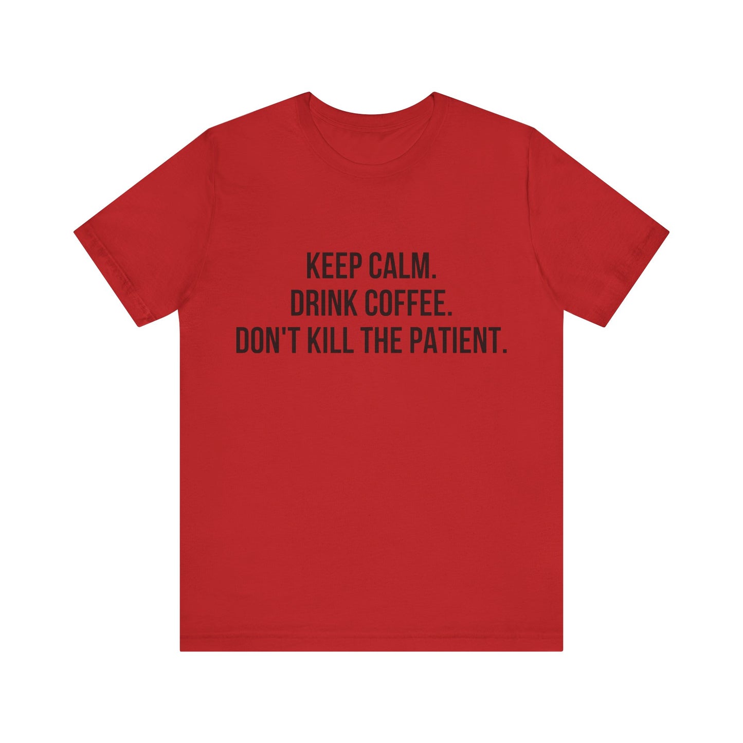 Keep Calm Tee