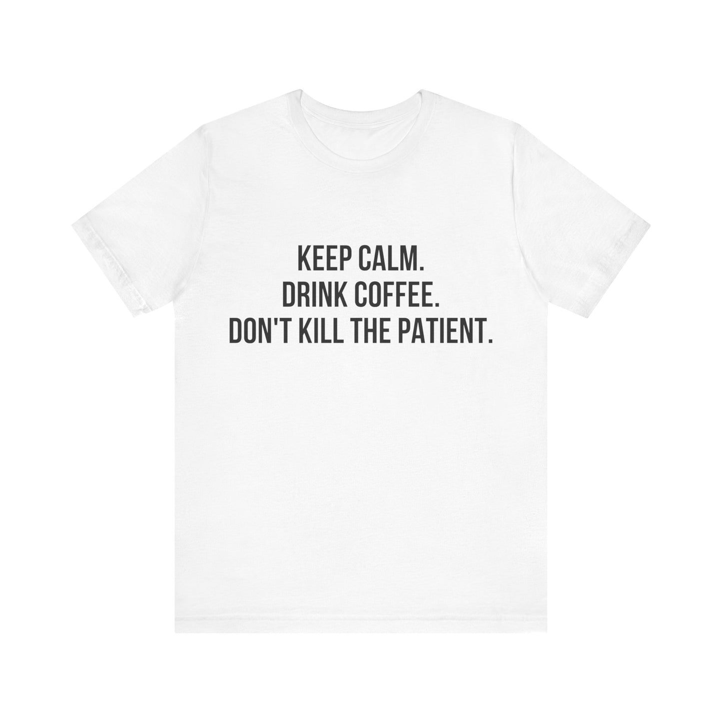 Keep Calm Tee