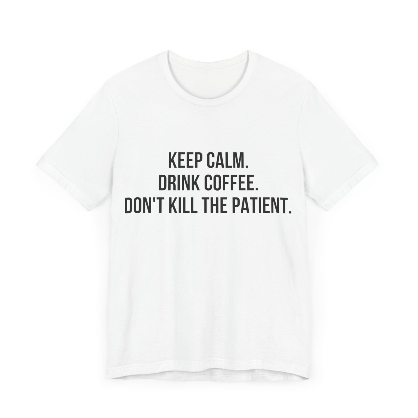 Keep Calm Tee
