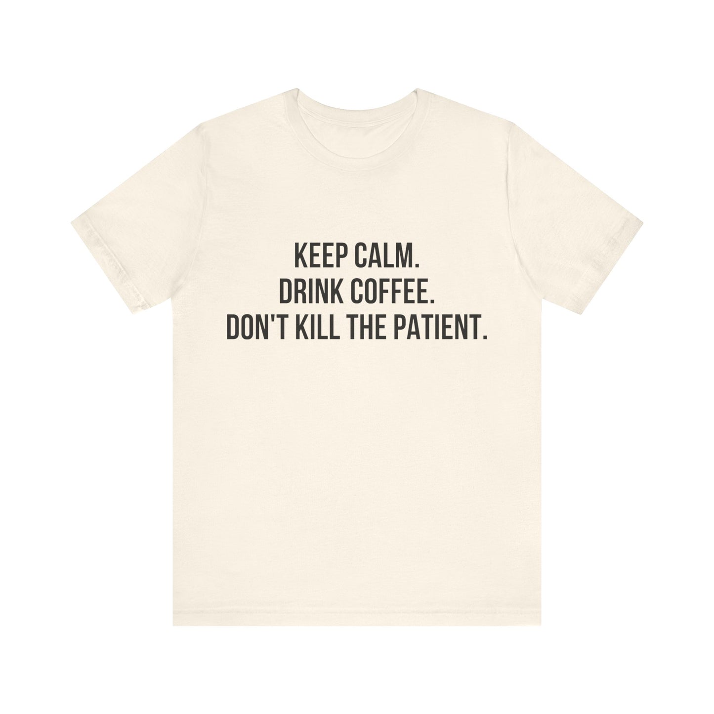Keep Calm Tee