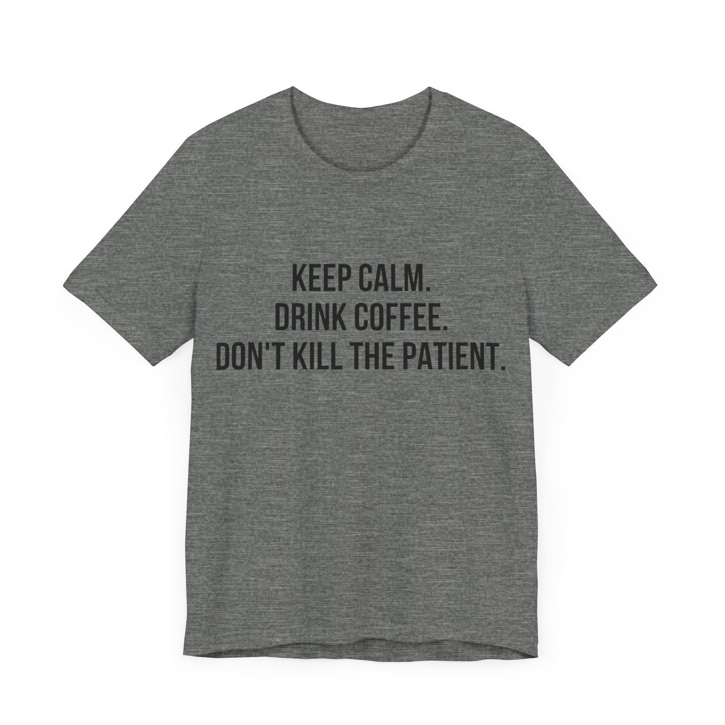 Keep Calm Tee