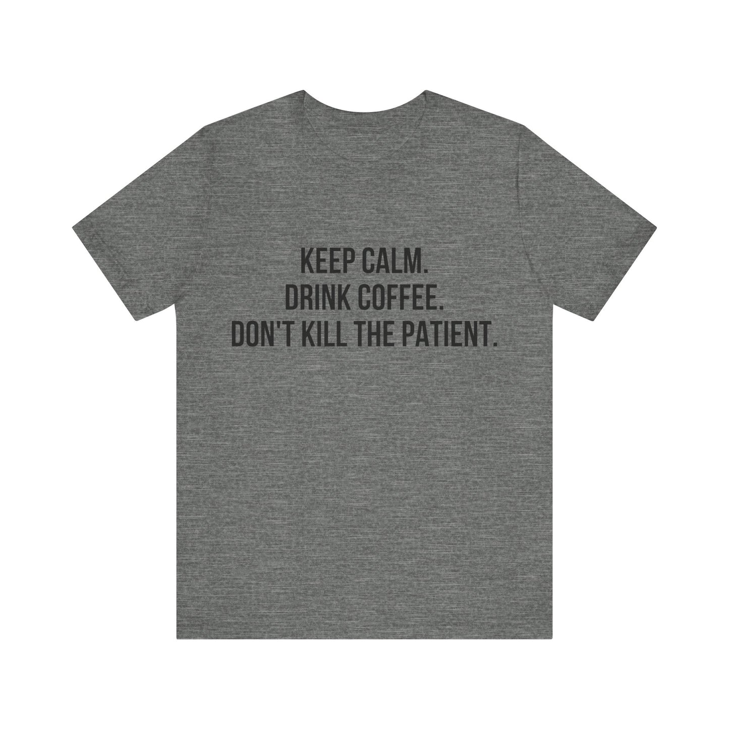 Keep Calm Tee