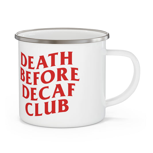 Death Before Decaf Enamel Camping Mug