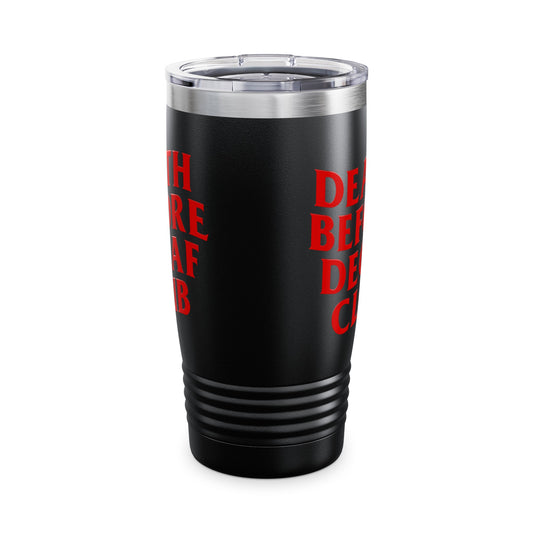 Death Before Decaf Ringneck Tumbler, 20oz